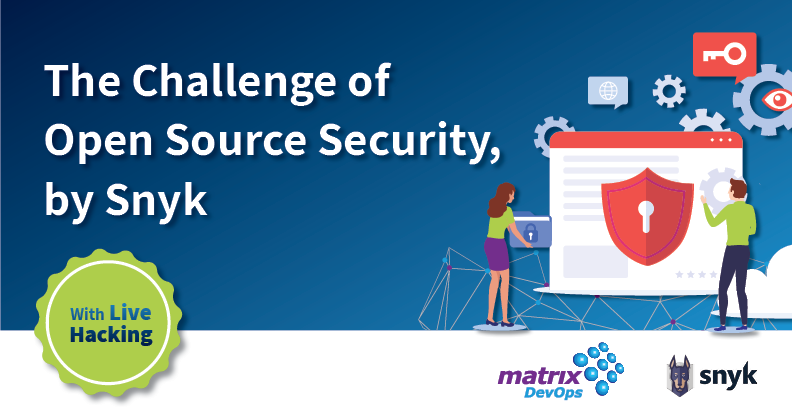 The Challenge of Open Source Security, by Snyk