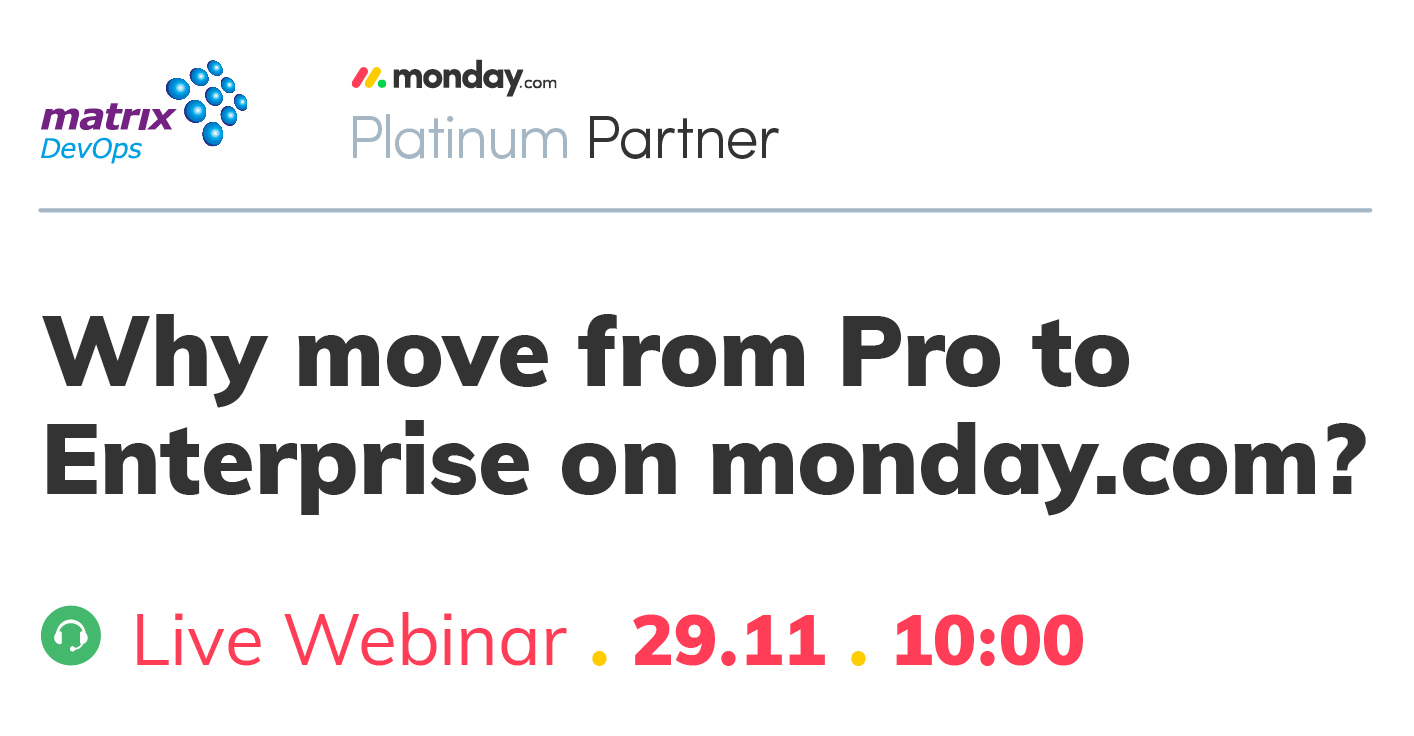 Why move from Pro to Enterprise on monday.com?